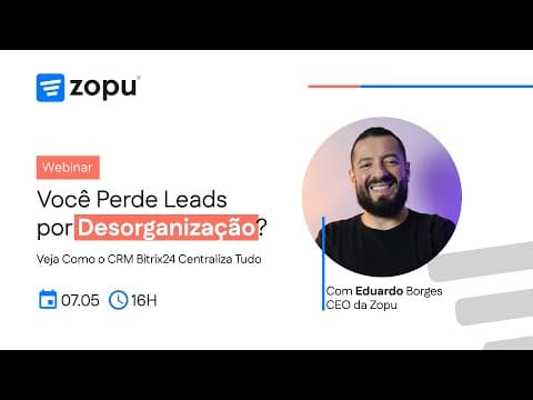 Você Perde Leads por Desorganização? Veja Como o CRM Bitrix24 Centraliza Tudo
